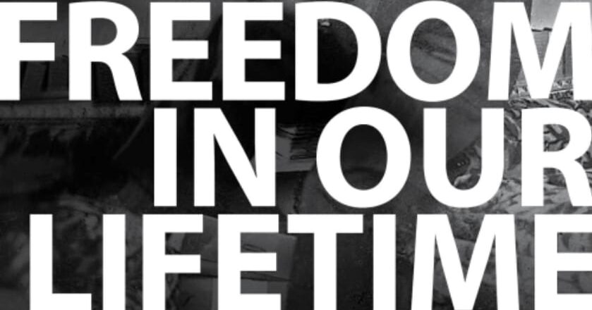 Word of the Week: Freedom Within Our Lifetime